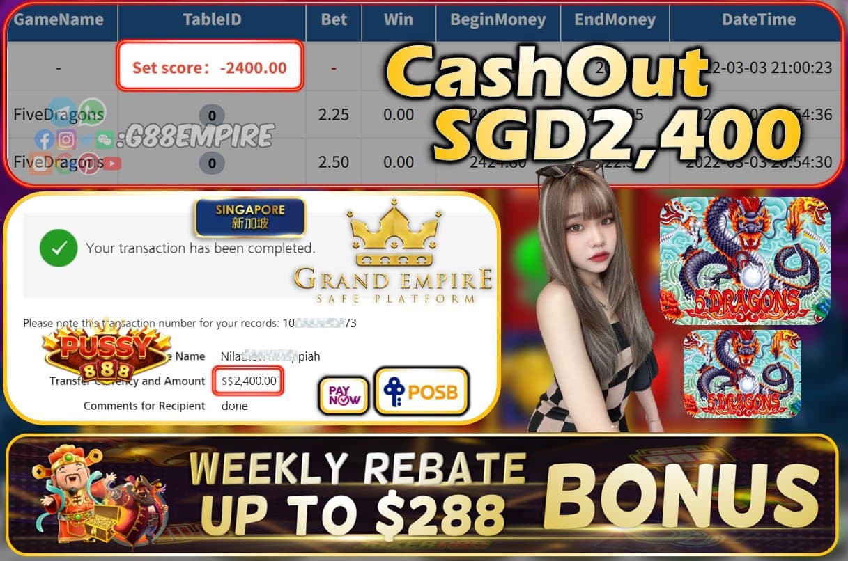 PUSSY888 - FIVEDRAGONS CASHOUT SGD2400 !!!
