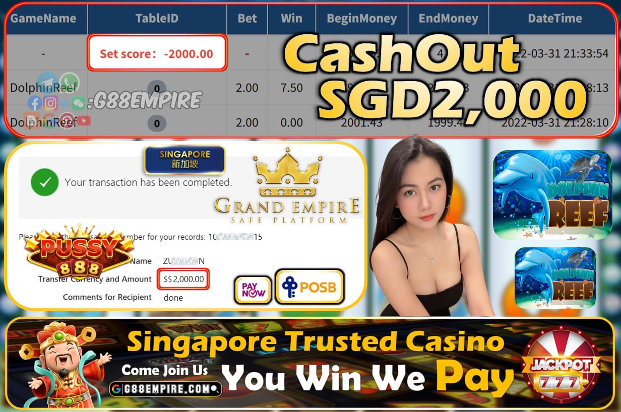 PUSSY888 - DOLPHINREEF CASHOUT SGD2000 !!!