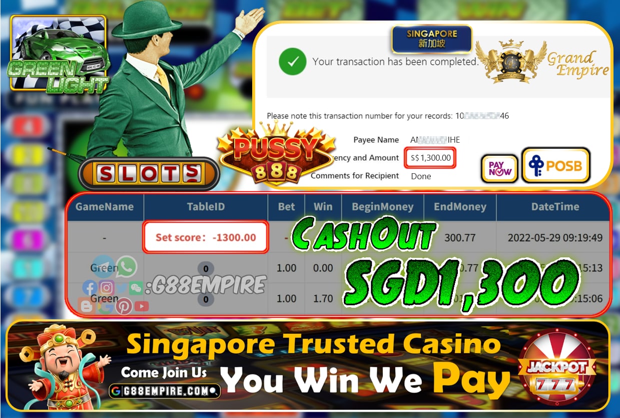 PUSSY888 - GREEN  CASHOUT SGD1300 !!!