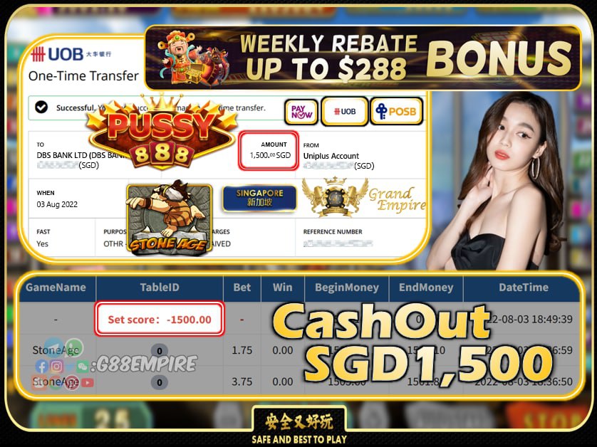PUSSY888  ~ STONEAGE CASHOUT SGD1500 !!!