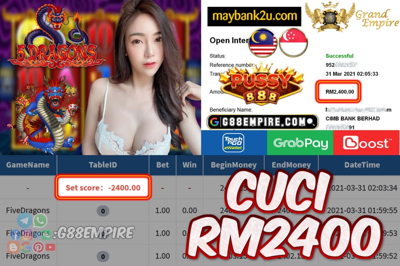 PUSSY888 - FIVEDRAGONS CUCI RM2400!!!